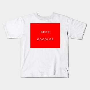 Beer goggles Kids T-Shirt